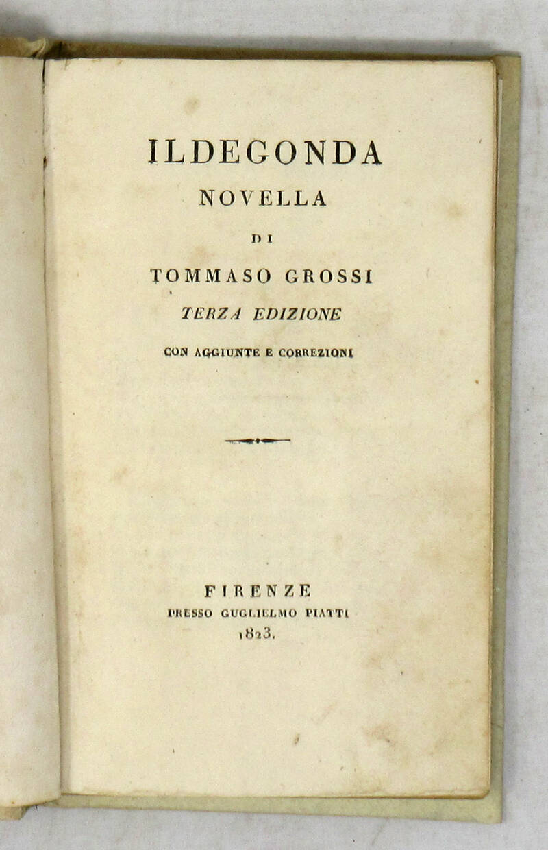Ildegonda. Novella di T.G. Terza edizione, con aggiunte e correzioni.