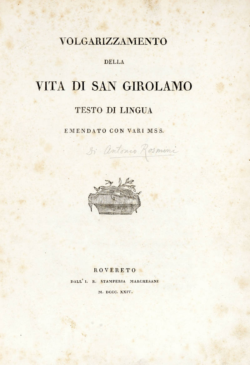 Volgarizzamento della Vita di San Girolamo. Testo di lingua emendato con vari mss. Volgarizzamento della Vita di San Girolamo. Testo di lingua emendato con vari mss.