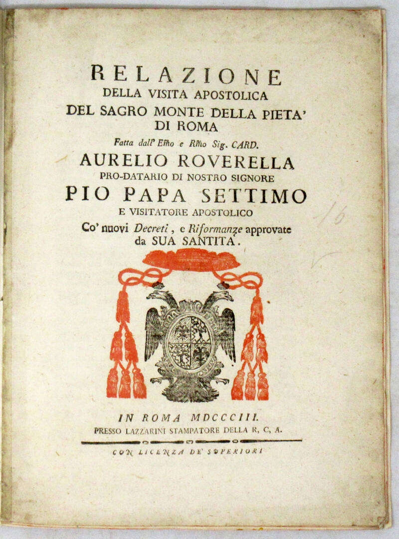 Relazione della visita apostolica del Sacro Monte della Pietà di Roma...co' nuovi Decreti, e Riformanze approvate da Sua Santità. Relazione della visita apostolica del Sacro Monte della Pietà di Roma...co' nuovi Decreti, e Riformanze approvate da Sua Santità.