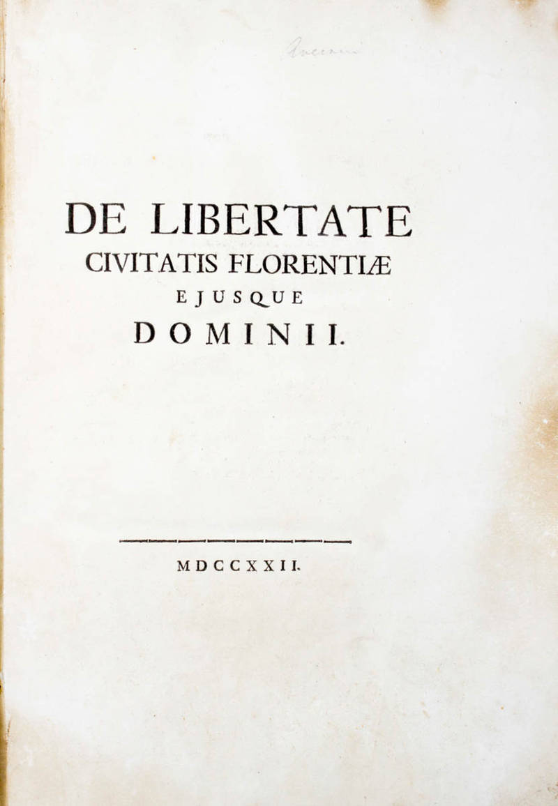 De libertate civitatis Florentiae ejusque dominii.