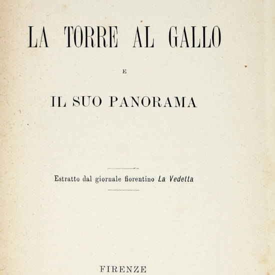 La Torre al Gallo e il suo panorama.