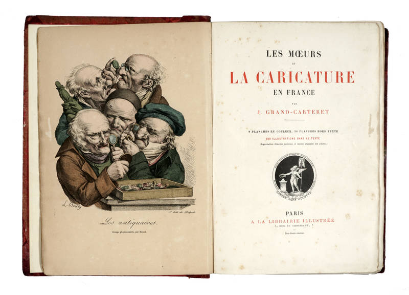 Les Moeurs et la caricature en France. 8 planches en couleurs, 36 planches hors texte, 500 illustrations dans le texte. (Reproduction d'oeuvres anciennes et oeuvres originales des artistes).