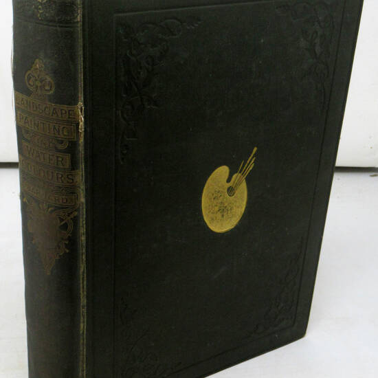 The theory and practice of landscape painting in water-colours illustrated by a series of twenty-six drawings and diagrams in colours and numerous woodcuts. New edition. The theory and practice of landscape painting in water-colours illustrated by a series of twenty-six drawings and diagrams in colours and numerous woodcuts. New edition.