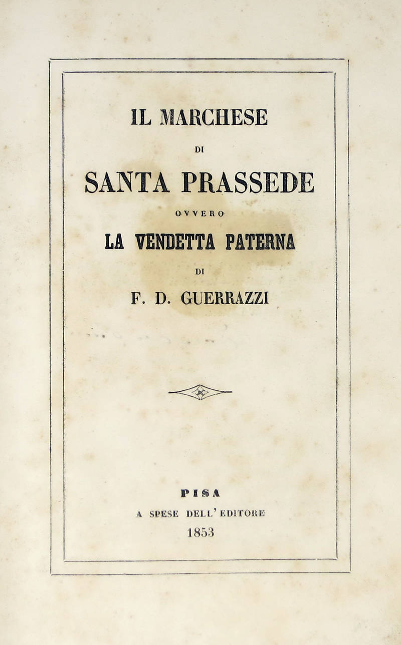 Il Marchese di Santa Prassede ovvero La Vendetta Paterna. Il Marchese di Santa Prassede ovvero La Vendetta Paterna.