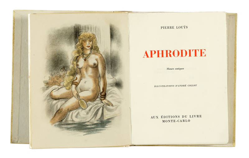 Aphrodite. Moeurs antiques. Illustrations d'André Collot. Aphrodite. Moeurs antiques. Illustrations d'André Collot.