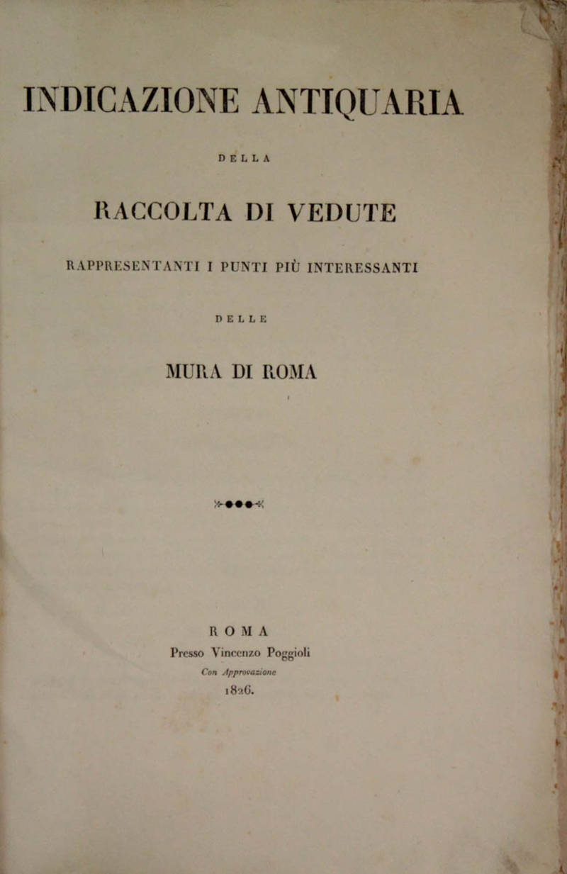 Indicazione antiquaria della raccolta di vedute rappresentanti i punti più interessanti delle mura di Roma.