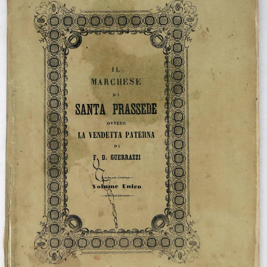 Il Marchese di Santa Prassede ovvero La Vendetta Paterna. Il Marchese di Santa Prassede ovvero La Vendetta Paterna.