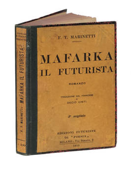 Mafarka il futurista. Romanzo. Traduzione dal francese di Decio Cinti. (5° migliaio).