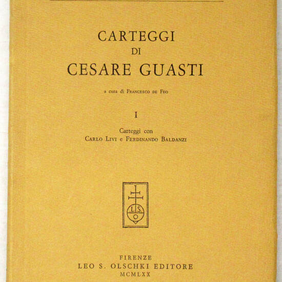 CARTEGGI di Cesare Guasti. A cura di Francesco De Feo.