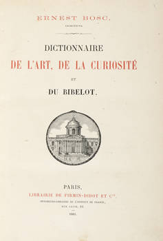 Dictionnaire de l'art, de la curiosité et du bibelot.