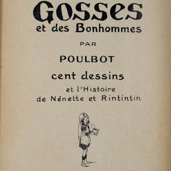 Encore des Gosses et des Bonhommes. Cent dessins et l'histoire de Nénette et Rintintin.