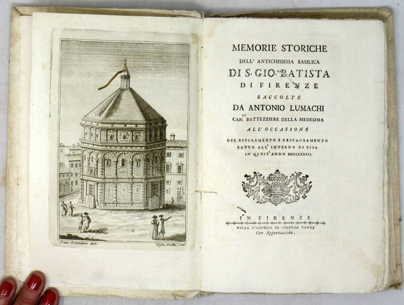 Memorie istoriche dell'antichissima Basilica di S. Gio. Batista di Firenze... Memorie istoriche dell'antichissima Basilica di S. Gio. Batista di Firenze...