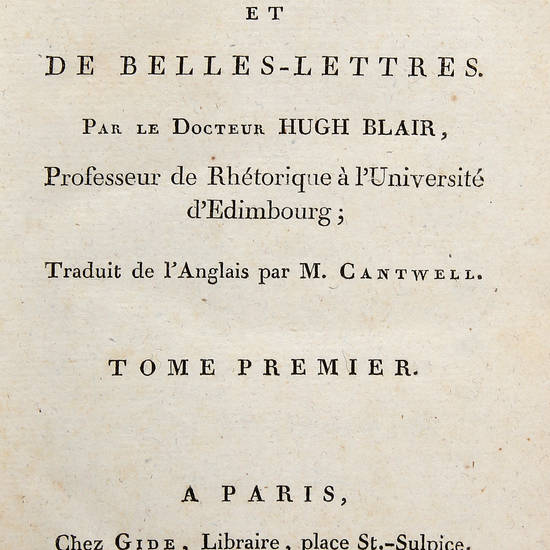 Leçon de rhétorique et de Belles-Lettres. Traduit de l'Anglais par M. Cantwell. Leçon de rhétorique et de Belles-Lettres. Traduit de l'Anglais par M. Cantwell.