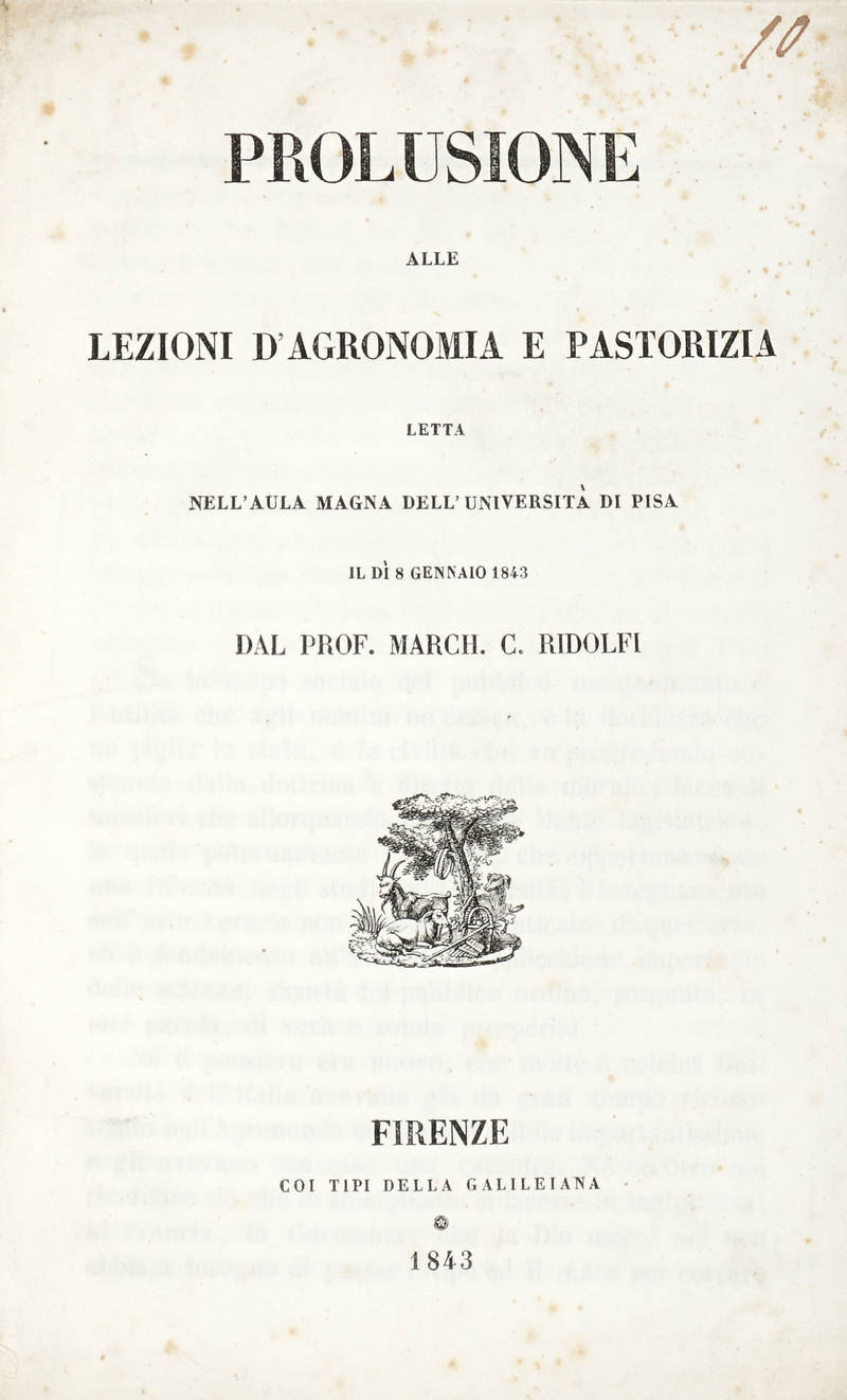 Prolusione alle lezioni d'agronomia e pastorizia letta nell'aula magna dell'Università di Pisa il dì 8 gennaio 1843. Prolusione alle lezioni d'agronomia e pastorizia letta nell'aula magna dell'Università di Pisa il dì 8 gennaio 1843.