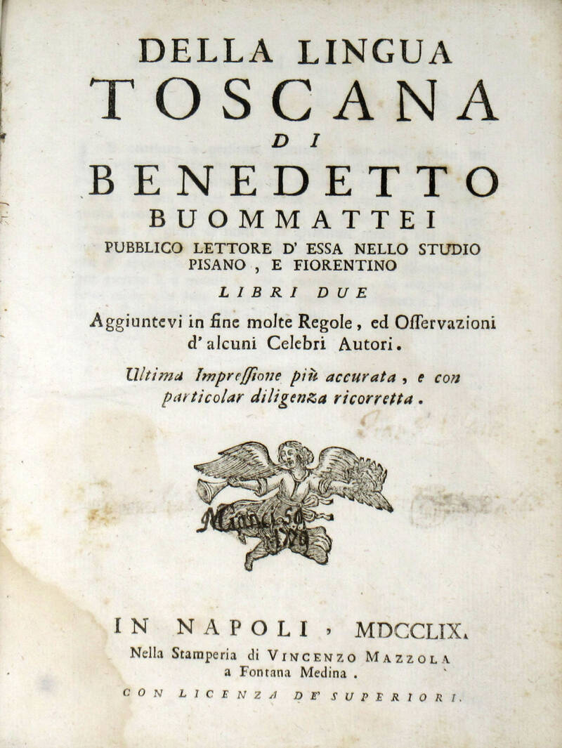 Della lingua toscana, libri due. Aggiuntevi in fine molte Regole, ed Osservazioni d'alcuni celebri autori...
