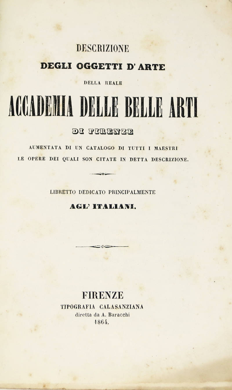 DESCRIZIONE degli oggetti d'arte della reale Academia delle Belle Arti di Firenze...