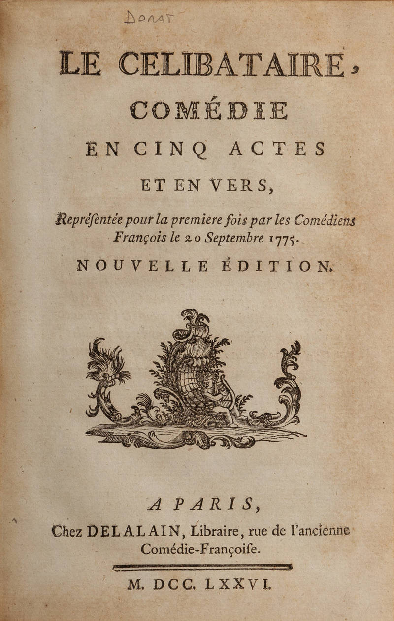 Le célibataire. Comédie en cinq actes et en vers représentée pour la premiere fois par les Comédiens François le 20 Septembre 1775. Nouvelle édition.