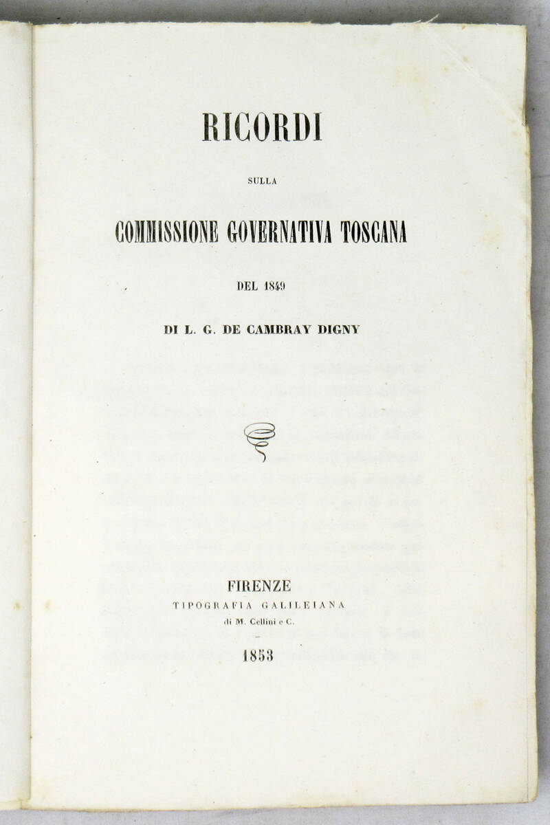Ricordi sulla Commissione Governativa Toscana del 1849. Ricordi sulla Commissione Governativa Toscana del 1849.