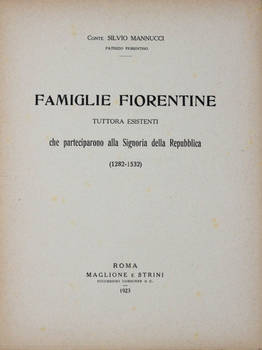 Famiglie fiorentine tuttora esistenti che parteciparono alla Signoria della Repubblica (1282-1532).