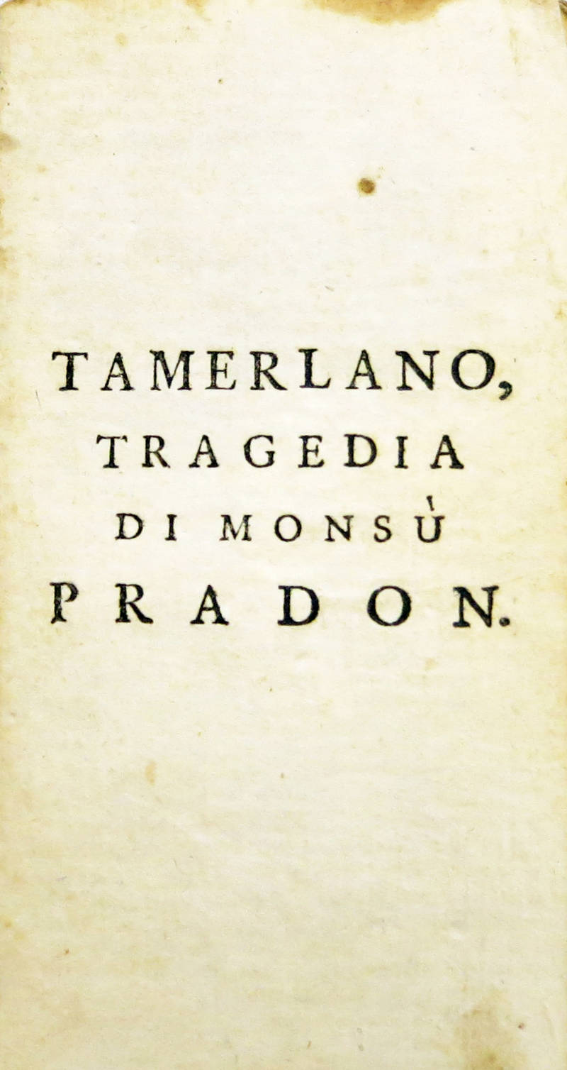 Tamerlano Tragedia di Monsù Pradon.