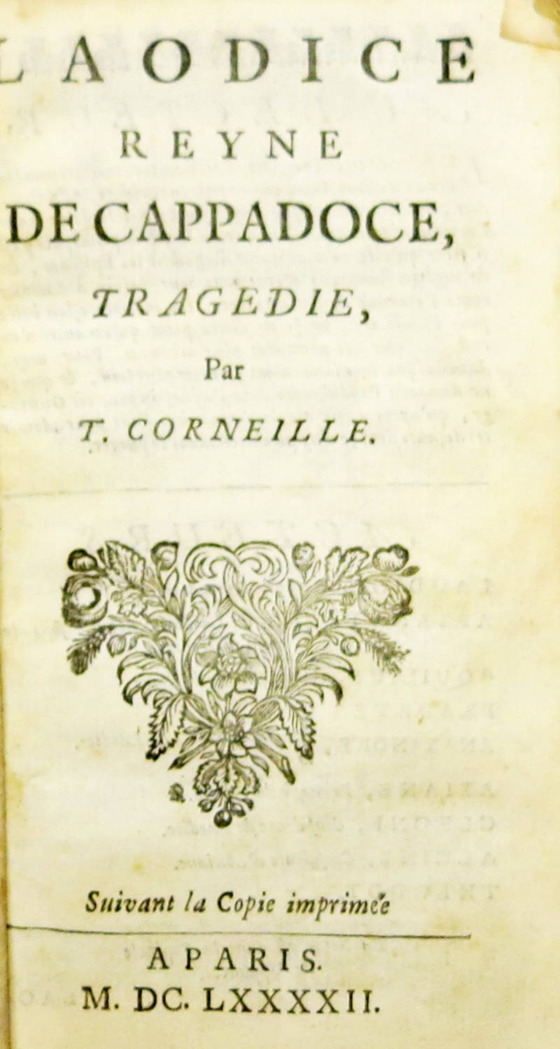 Laodice reyne de Cappadoce, tragédie. Suivant la Copiée imprimé a Paris, M.DC.LXXXXII (1692).