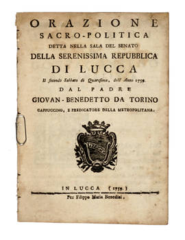 Orazione Sacro-Politica detta nella sala del Senato della Serenissima Repubblica di Lucca...