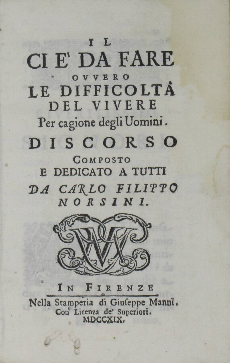 Il ci è da fare ovvero le difficoltà del vivere per cagione degli uomini... Il ci è da fare ovvero le difficoltà del vivere per cagione degli uomini...