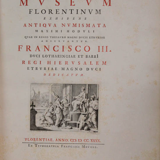 Museum Florentinum exhibens Antiqua Numismata aurea et argentea... Museum Florentinum exhibens Antiqua Numismata aurea et argentea...