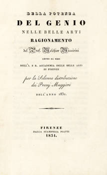 Della Potenza del Genio nelle Belle Arti Ragionamento....per la solenne distribuzione dei Premi Maggiori...anno 1831.