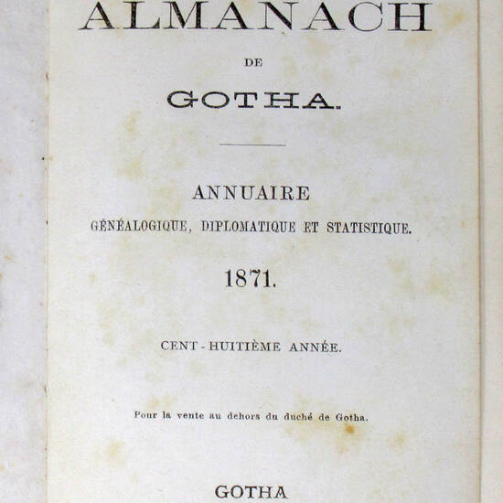 ALMANACH de Gotha. Annuaire diplomatique et statistique pour l'année (dal) 1871 al 1903.