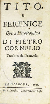 Tito e Berenice. Opera Heroicomica. Tradotta dal francese.