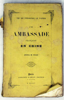 Une Ambassade française en Chine. Journal de voyage.