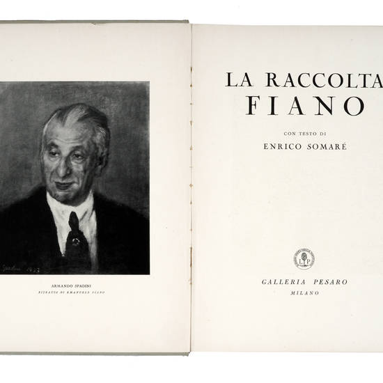 La Raccolta Fiano con testo di Enrico Somare'. Milano, Galleria Pesaro.