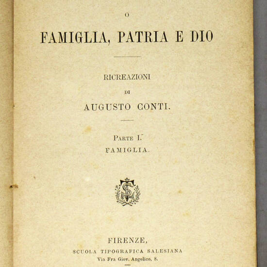Nuovi discorsi del tempo o Famiglia, Patria e Dio. Ricreazioni. Nuovi discorsi del tempo o Famiglia, Patria e Dio. Ricreazioni.