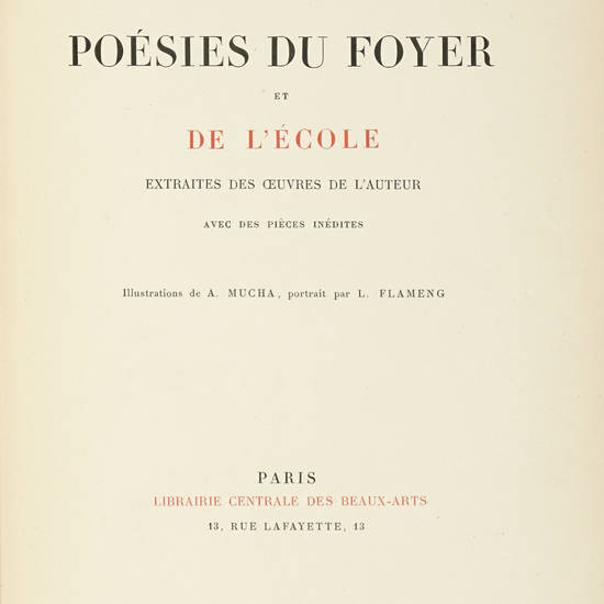 Poésies du Foyer et de l'Ecole. Extraites des oeuvres de l'Auteur avec des Pièces inédites. Illustrations de A.Mucha, portrait par L.Fleming.