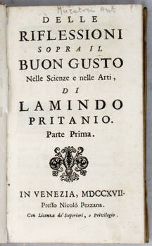Delle riflessioni sopra il buon gusto nelle Scienze e nelle Arti, di Lamindo Pritanio.