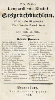 Des Grafen Leopardi von Rimini Gespräch Büchlein. (Dialoghetti genannt.) ein liberaler Catechismus für sehr viele Servile. Des Grafen Leopardi von Rimini Gespräch Büchlein. (Dialoghetti genannt.) ein liberaler Catechismus für sehr viele Servile.