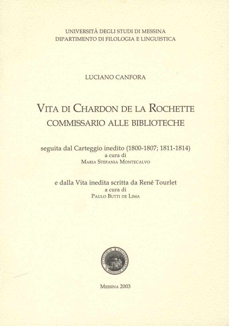 Vita di Chardon de la Rochette commissario alle biblioteche. (Dip. Filologia e Linguistica Univ. Messina).