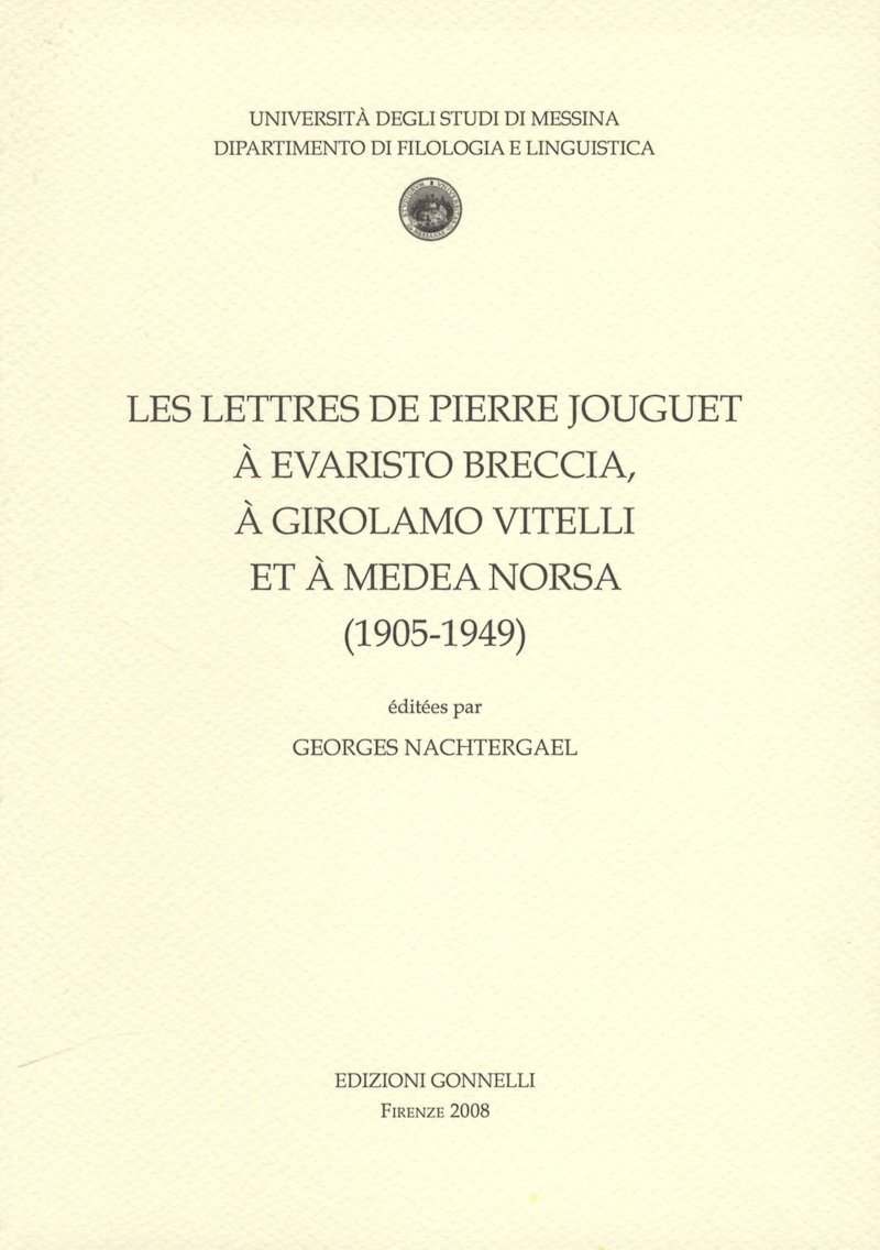 Les letteres de Pierre Jouguet à Evaristo Breccia, à Girolamo Vitelli et à Medea Norsa (1905-1949).